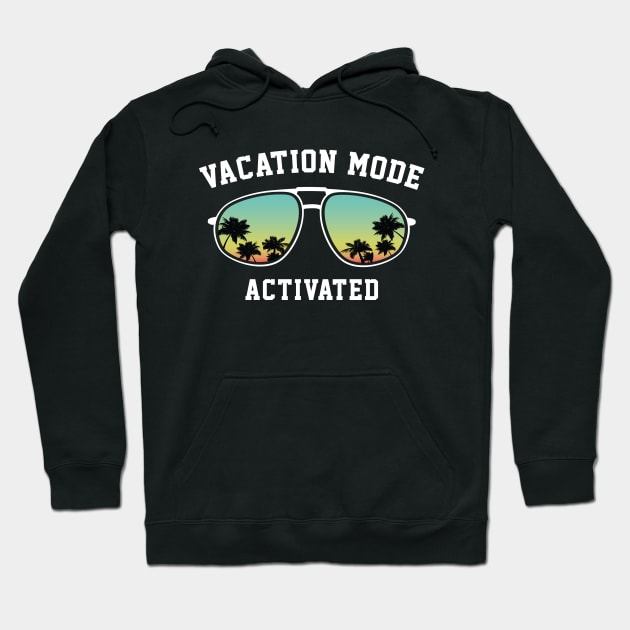 Vacation Mode Activated Hoodie by LuckyFoxDesigns